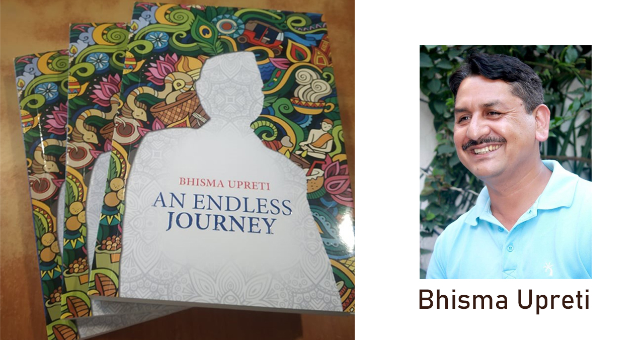 Travelling with Bhisma Upreti’s An Endless Joureny